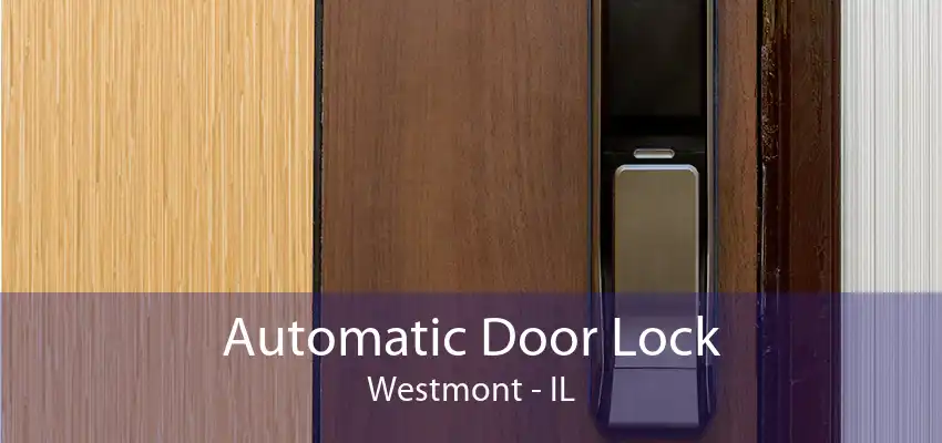 Automatic Door Lock Westmont - IL