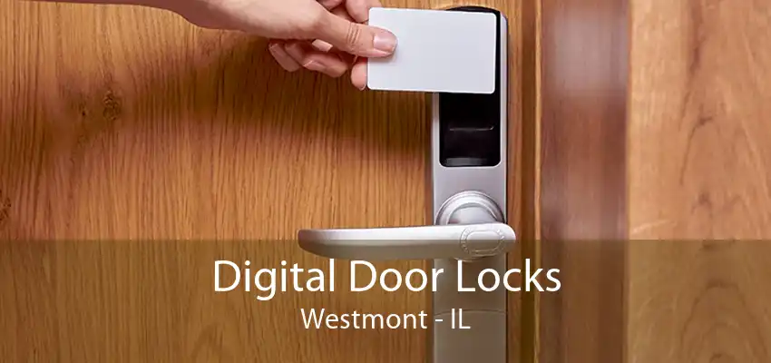 Digital Door Locks Westmont - IL