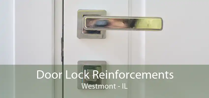 Door Lock Reinforcements Westmont - IL