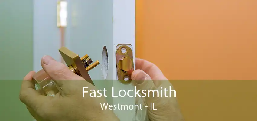 Fast Locksmith Westmont - IL