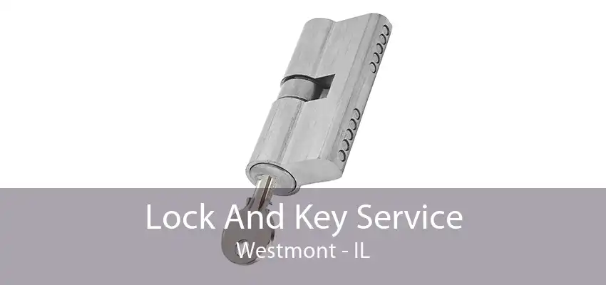 Lock And Key Service Westmont - IL