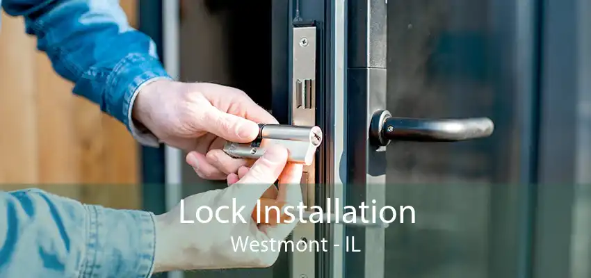 Lock Installation Westmont - IL