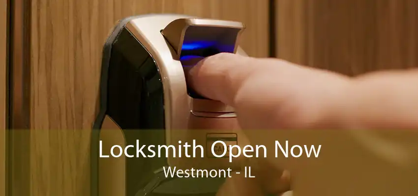 Locksmith Open Now Westmont - IL