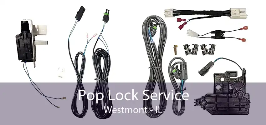 Pop Lock Service Westmont - IL