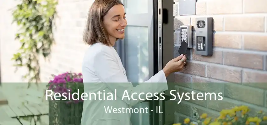 Residential Access Systems Westmont - IL