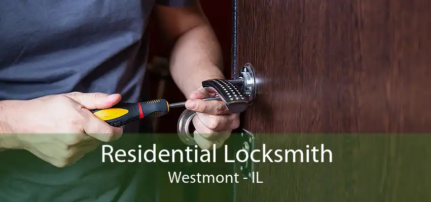 Residential Locksmith Westmont - IL