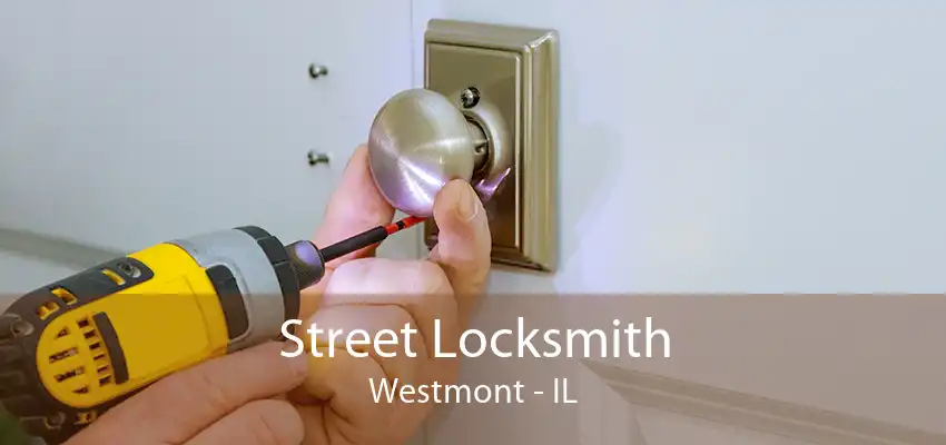 Street Locksmith Westmont - IL